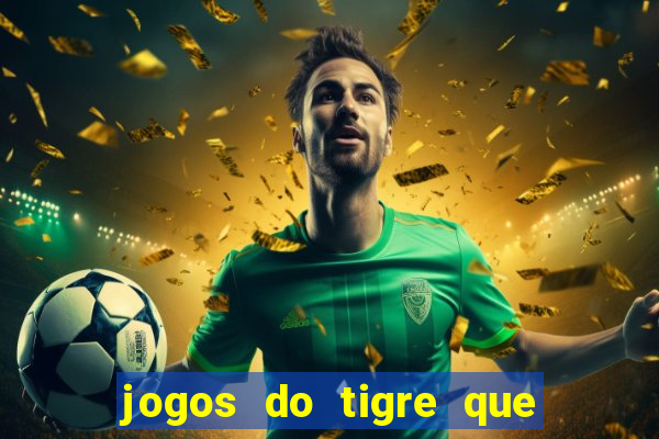 jogos do tigre que dao bonus no cadastro